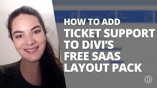 How to Add Ticket Support to Divi&rsquo;s Free SaaS Layout Pack