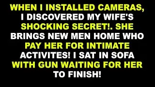 Hidden Cameras Revealed My Cheating Wife's Shocking Secret!   Reddit Cheating Stories