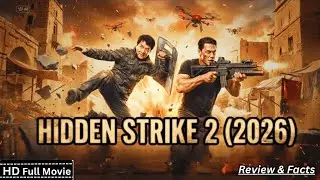 Hidden Strike 2 Nuclear War Full Movie (2026) Jackie Chan & John Cena New Hollywood Review & Facts