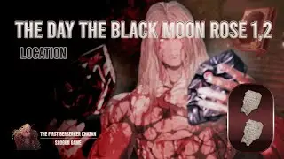 The Day the Black Moon Rose 1 and 2 Locations |The First Berserker Khazan