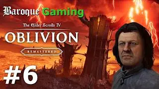 Saving Private (Sean) Bean │ Let's Play Oblivion Remastered - Ep 6