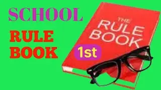 Details of School Rule Book|| What is a School Rule Book||