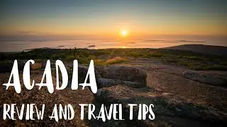 Acadia National Park Review and Travel Tips - the Best National Park in the East?