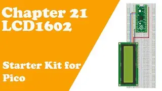 Chapter 21 LCD1602 - Starter Kit for Pico