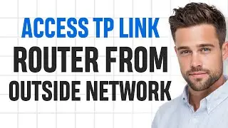 How to Access TP Link Router From Outside Network 2026 (Safely) ✅