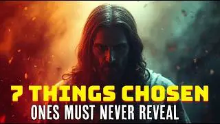 7 Things Chosen Ones Must NEVER Reveal — Silence Is Your Shield | Biblical Wisdom