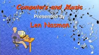 Computers and Music Len Nasman