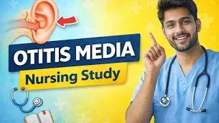 Otitis Media Explained | Causes, Symptoms, Treatment