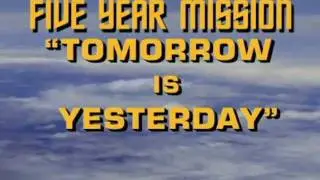 FIVE YEAR MISSION - Tomorrow Is Yesterday