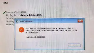 Windows Installation Encountered an Unexpected Error. Verify the Installation Sources are Accessible
