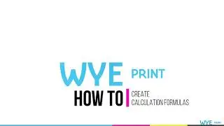 How to Create Calculation Formulas in PrintVis | Wye Print