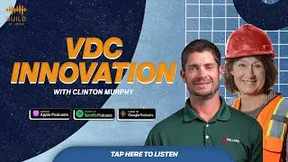 #31 BUILD AMERICA: VDC Innovation with Clinton Murphy, Holland Construction Services