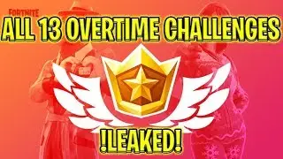 ALL 13 OVERTIME CHALLENGES LEAKED(Help Sheet)!! Fortnite Battle Royale