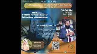 Podtalk 09- Quality Matter: A Career in Healthcare Management