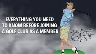 Everything You Need to Know Before Joining a Golf Club as a Member
