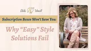 Subscription Boxes Won&rsquo;t Save You: Why &ldquo;Easy&rdquo; Style Solutions Fail