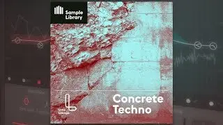 Concrete Techno | Techno House Samples & Loops