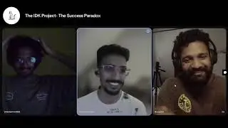 The IDK project - The Success Paradox || Episode 01