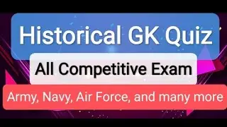 Historical GK for any competitive Exam.Defence Quiz,Gk optional Quiz.