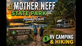 RV Camping & Hiking at Mother Neff State Park | Central Texas Adventure