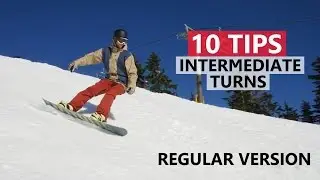 10 Tips to Improve Intermediate Snowboard Turns - Regular Version