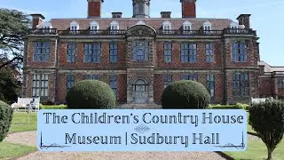 The Children's Country House Museum | Sudbury Hall