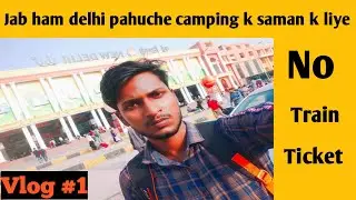 Kaafi Saasta Camping Gear Market Delhi Azad Marker mai | Ritesh Vlogs Media