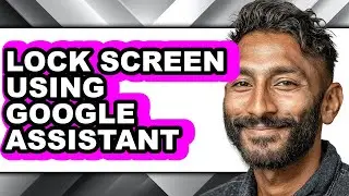 How to Lock Screen Using Google Assistant (easy Method)