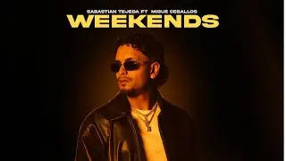 Sebastian Tejeda X Weekends FT @migueceballos5455