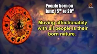What Does Your Birthday Say About You | For People Born on June 15th to 20th