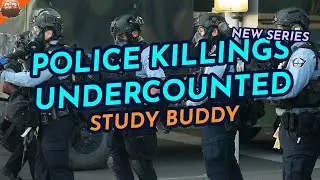 POLICE KILLINGS ARE UNDERCOUNTED? | Study Buddy 