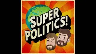 Super Politics! The progressive political comedy podcast of your dreams.