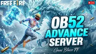 FREE FIRE MAX LIVE 🔥 OB52 Advance Server Game play|| Gani Blaze FF