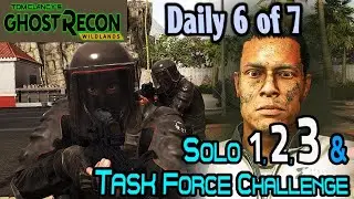 Ghost Recon Wildlands Solo 1-3 & Task Force Challenge Faction warfare Unidad Daily 6/7 No Commentary