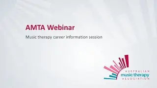 AMTA Webinar - Music therapy career information session