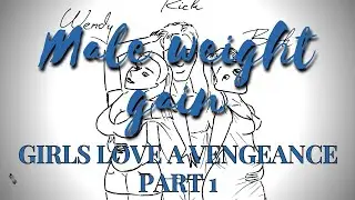 MIA GAINER GIRL - GIRLS LOVE A VENGEANCE - MALE WEIGHT GAIN COMIC PART 1