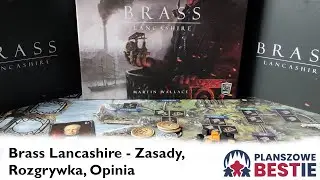 Planszowe Bestie #35 - Brass: Lancashire (Zasady + Gra + Podsumowanie) - 16.11.2021