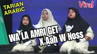 TARIAN ARABIC WA LA AMRI GET X AAH W NOSS || Neng Ziyat Dkk Pon Pes BISYRIL ARIFIN Sogaan Pakuniran