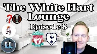 White Hart Lounge Episode 8-&lrm;⁨@TheSpursDANalyst⁩&nbsp; Can Spurs Win At Anfield?, Liverpool vs Tottenham!