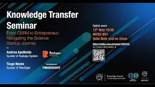 From CERN to Entrepreneur: Navigating the Science Startup Journey (KT Seminar Series)