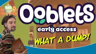 WHAT A DUMP! Let's Try: OOBLETS, part 2!
