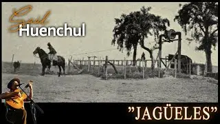 Saul Huenchul - Jagueles