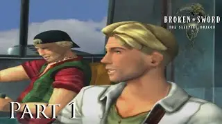 Back again with Nico and George - Broken Sword 3 the Sleeping Dragon part 1