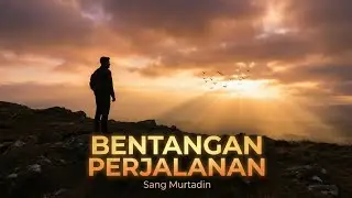 Bentangan Perjalanan &ndash; Sang Murtadin | Hip Hop Reggae Rohani | JEJAK