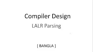 LALR(1) Parsing Table | Predictive Parsing | Compiler Design | Exercise | Part-1 | Bangla | Tutorial