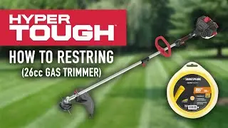 How to Restring | Hyper Tough 26cc Gas String Trimmer/Weedeater