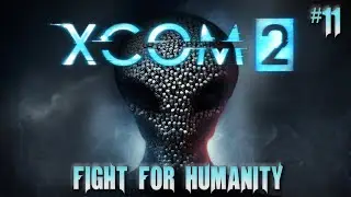 XCOM 2 #11 Civilian Rescue From The Faceless
