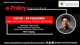 Dhiraj Nayyar : COVID - 19 Pandemic: Time for structural policy reforms? | Venkatesh Geriti