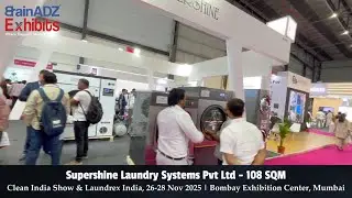Supershine Laundry at Clean India Show & Laundrex India 2025 &ndash; Designed & Built by BrainADZ Exhibits