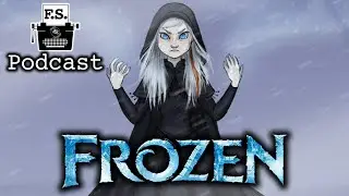 Frozen - FanScription Podcast